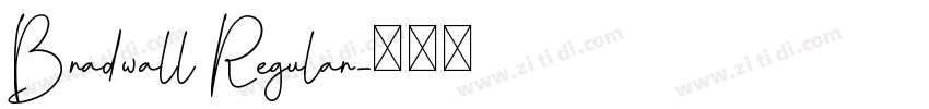 Bradwall Regular字体转换